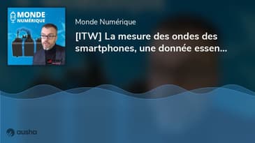 [ITW] La mesure des ondes des smartphones, une donnée essentielle (Stéphane Pannetrat, Art-Fi)