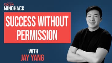 #089 Jay Yang: Success Without Permission - A Teenager's Path to Six Figures