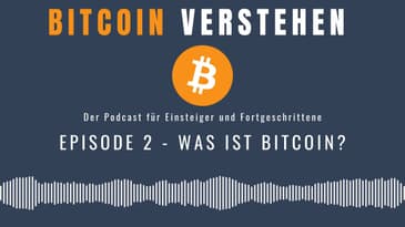Episode 2 - Was ist Bitcoin?