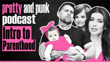 Pretty and Punk Podcast | Intro to Parenthood
