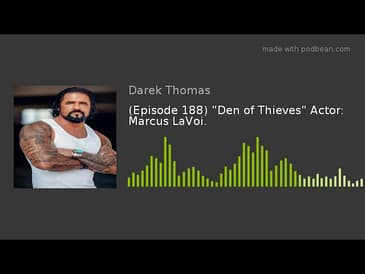 (Episode 188) "Den of Thieves" Actor: Marcus LaVoi.