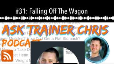 #31: Falling Off The Wagon