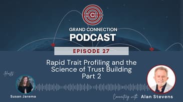 Rapid Trait Profiling and the Science of Trust Building Part 2 with Alan Stevens | 027