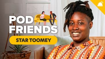 Star Toomey Refuses to Be Invisible | Pod Friends