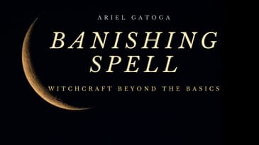 Meditation: A Banishing Spell--Witchcraft Beyond the Basics