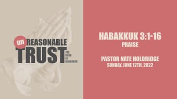 Habakkuk 3:1-16 - Praise
