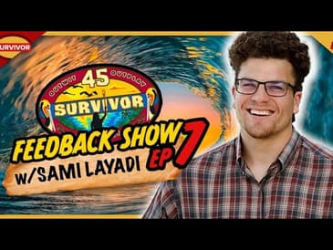 Survivor 45 | Ep 7 Feedback Show w/ Sami Layadi