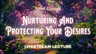 Nurturing And Protecting Your Desires