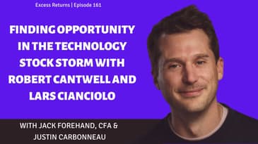 Finding Opportunity in the Technology Stock Storm with Robert Cantwell and Lars Cianciolo