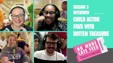No More Late Fees -  Interview - Child Actor Favs with Rotten Treasure