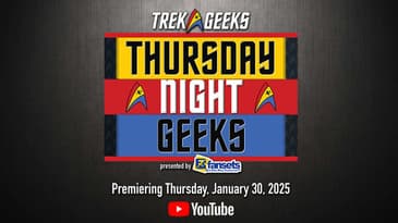 COMING SOON -- Trek Geeks: Thursday Night Geeks!