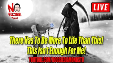 There Has To Be More To Life Than This! This Isn’t Enough For Me!