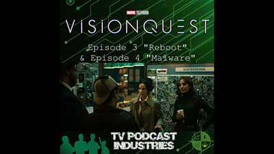 VisionQuest Episodes 3 and 4 Review