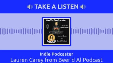 Indie Podcaster - Lauren Carey from Beer'd Al Podcast