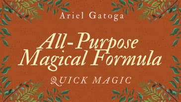 An All-Purpose Magic Formula - Quick Magic with Ariel Gatoga
