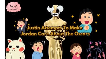Justin Attempts To Make Jordan Care About The Oscars 2025