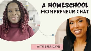 CHM160:Encouraging Homeschool Mompreneur Chat with Brea Davis