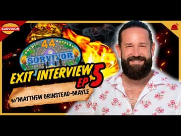 Survivor 44 | Exit Interview with Matthew Grinstead-Mayle – Ep 5
