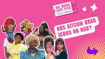 Wanda, Myrtle & More: 90s Sitcom Drag Icons or Nah?