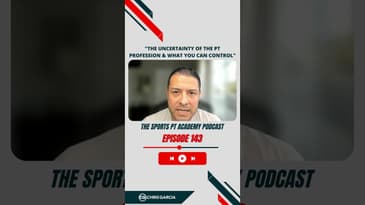 EP143: “The Uncertainty Of The PT Profession And What You Can Control” | Dr. Chris Garcia