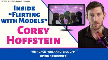 Behind the Podcast: Flirting with Models | Corey Hoffstein
