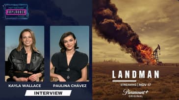Kayla Wallace & Paulina Chávez Talk 'LANDMAN' Roles, Challenges & More