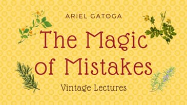 The Magic of Mistakes - A Vintage Lecture by Ariel Gatoga