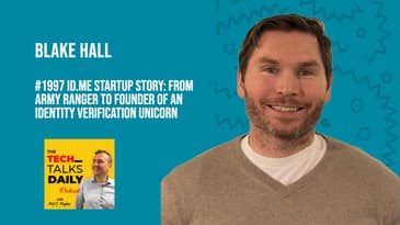 1997: ID.Me Startup Story: From Army Ranger to Founder of an Identity Verification Unicorn