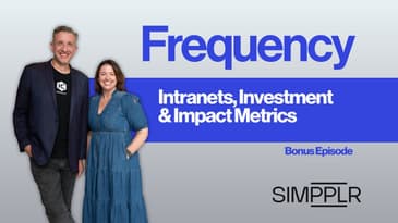 Bonus Episode: Intranets, Investment & Impact Metrics