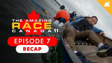 The Amazing Race Canada: Season 11 Ep 7 Recap