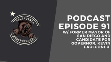 Episode 91 - Convo with Kevin Faulconer