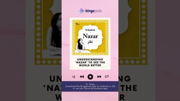 Understanding 'Nazar' to See the World Better | Urdunama | Urdu Poertry | Urdu Lovers | Bingepods