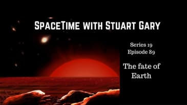 Earth's Ultimate Fate - SpaceTime with Stuart Gary S19E89