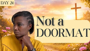 God Never Called You to Be a Doormat