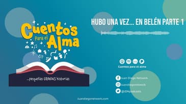 Cuentos para el Alma - Hubo una vez...en Belén-parte 01