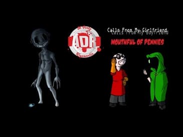 Al Dente Rigamortis - Episode 62: Calls From My Girlfriend and Mouthful of Pennies