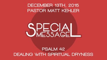 Psalm 42 -- Dealing With Spiritual Dryness