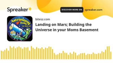 Landing on Mars; Building the Universe in your Moms Basement