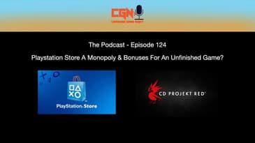 Episode 124 - Playstation Store A Monopoly & Bonuses For An Unfinished Game?