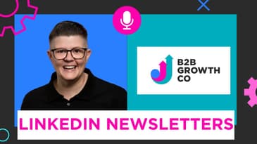 LinkedIn Newsletter Strategy That B2B Marketers Need Now