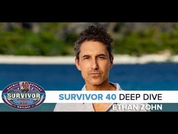 Survivor 40 DEEP DIVE | Ethan Zohn