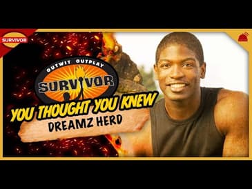 Survivor | You Thought You Knew Dreamz Herd