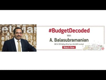 #BudgetDecoded with A. Balasubramanian - MD & CEO Aditya Birla Sun Life AMC Limited