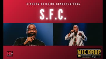 S.F.C. - Kingdom Building Conversations | Artist Interview