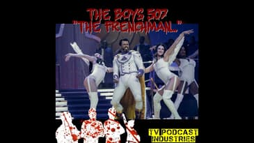 The Boys Podcast Season 5 Episode 7 Review