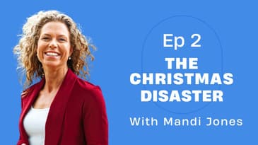 Ep 2 - Mandi's Journey, The Christmas Disaster (part 2)