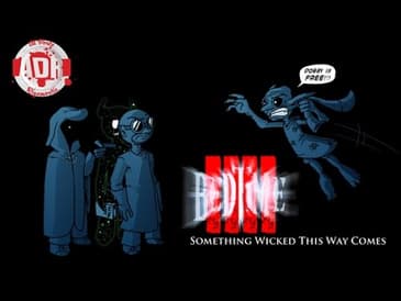 ADR Episode 139: Bedtime 4