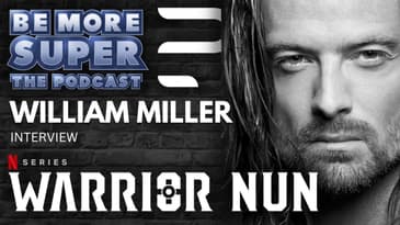 William Miller aka Adriel from Netflix's Warrior Nun joins us to chat all about season 2!