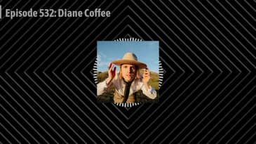 Episode 532: Diane Coffee