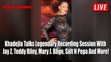 Khadejia Talks Legendary Recording Sessions W/ Jay Z, Teddy Riley, Mary J. Blige,  Salt-N-Pepa